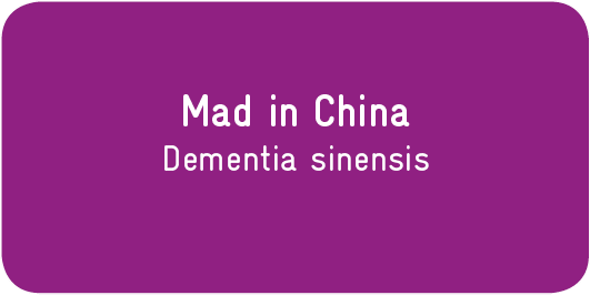 Mad-in-China_Dementia-sinensis